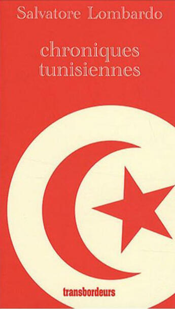 Couverture du livre « Chroniques tunisiennes » de Salvatore Lombardo aux éditions Transbordeurs