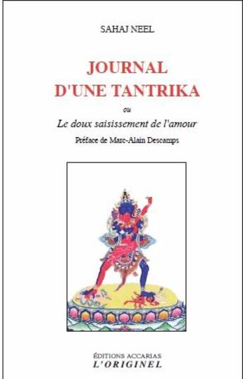 Couverture du livre « Journal d'une tantrika ; le doux saisissement de l'amour » de Sahaj Neel aux éditions Accarias-originel