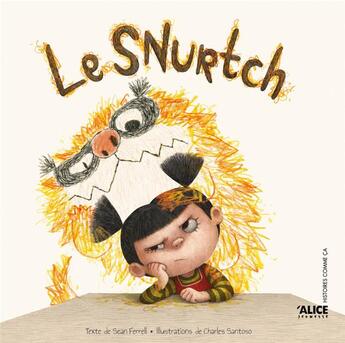 Couverture du livre « Le snurtch » de Sean Ferrell et Charles Santoso aux éditions Alice