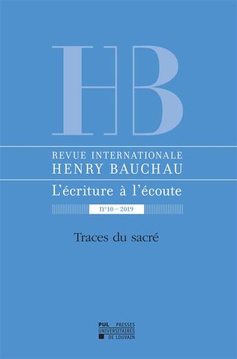 Couverture du livre « Revue internationale henry bauchau n 10 2019 » de Watthee Myriam aux éditions Pu De Louvain