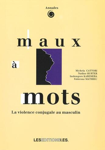 Couverture du livre « Maux a mots. la violence conjugale au masculin » de Hu Cattori Michela aux éditions Ies