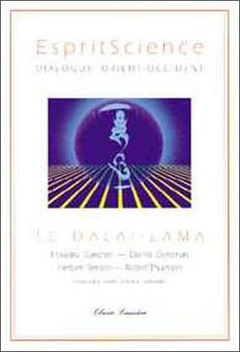 Couverture du livre « Espritscience - dialogues orient-occid. » de Dalai Lama (14eme) aux éditions Claire Lumiere