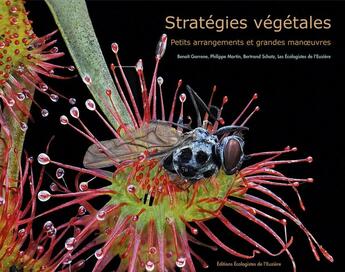 Couverture du livre « Stratégies végétales ; petits arrangements et grandes manoeuvres » de Philippe Martin et Benoit Garrone et Bertrand Schatz aux éditions Ecologistes De L'euziere