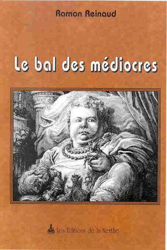 Couverture du livre « Le Bal Des Mediocres » de Ramon Reinaud aux éditions Nerthe