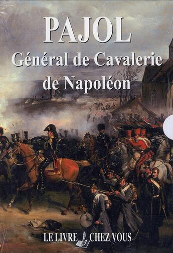 Couverture du livre « Pajol,général de cavalerie de napoléon » de Comte aux éditions Lcv