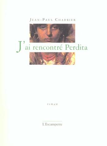 Couverture du livre « J'ai rencontre perdita » de Jean-Paul Chabrier aux éditions Escampette