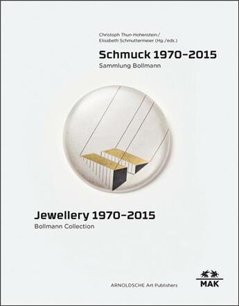 Couverture du livre « Jewellery 1970-2015 bollmann collection » de Bollman/Max aux éditions Arnoldsche