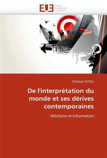 Couverture du livre « De l'interpretation du monde et ses derives contemporaines » de Duteil-C aux éditions Editions Universitaires Europeennes