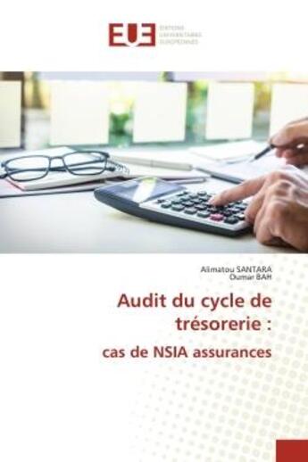 Couverture du livre « Audit du cycle de tresorerie : cas de nsia assurances » de Santara/Bah aux éditions Editions Universitaires Europeennes