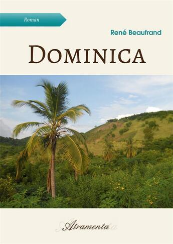 Couverture du livre « Dominica » de Beaufrand Rene aux éditions Atramenta