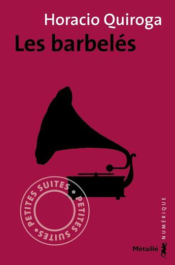 Couverture du livre « Les barbelés » de Horacio Quiroga aux éditions Metailie