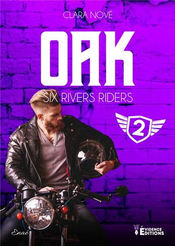 Couverture du livre « Six Rivers Riders Tome 2 Oak : Oak » de Clara Nove aux éditions Evidence Editions