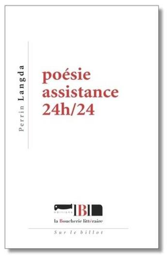 Couverture du livre « Poésie assistance 24h/24 » de Perrin Langda aux éditions La Boucherie Litteraire