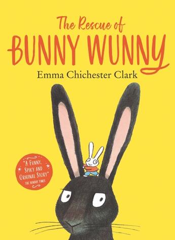 Couverture du livre « THE RESCUE OF BUNNY WUNNY » de Em Chichester Clark aux éditions Harper Collins Uk