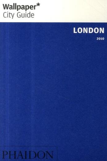 Couverture du livre « London (édition 2010) » de Wallpaper aux éditions Phaidon Press