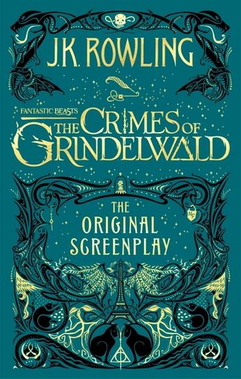 Couverture du livre « FANTASTIC BEASTS: THE CRIMES OF GRINDELWALD - THE ORIGINAL SCREENPLAY » de J. K. Rowling aux éditions Sphere