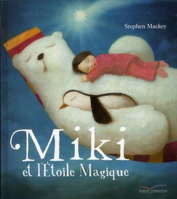 Couverture du livre « Miki et l'étoile magique » de Stephen Mackey aux éditions Gautier Languereau