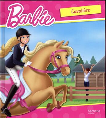 Couverture du livre « Barbie ; cavalière » de  aux éditions Hachette Jeunesse