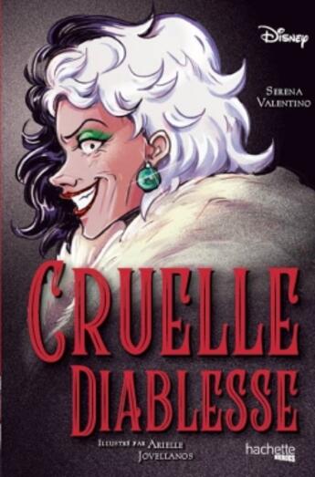 Couverture du livre « Cruelle diablesse » de Serena Valentino et Arielle Jovellanos aux éditions Hachette Heroes