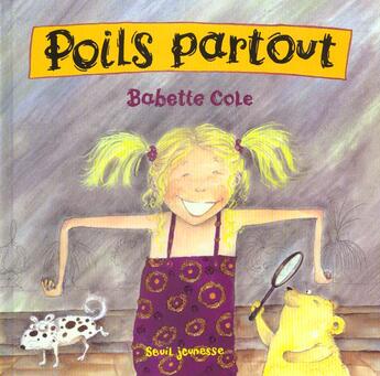 Couverture du livre « Poils partout » de Babette Cole aux éditions Seuil Jeunesse