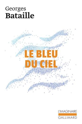 Couverture du livre « Le bleu du ciel » de Georges Bataille aux éditions Gallimard