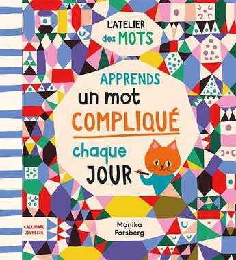 Couverture du livre « Apprends un mot compliqué par jour » de Rowe Meredith et Monika Forsberg aux éditions Gallimard-jeunesse