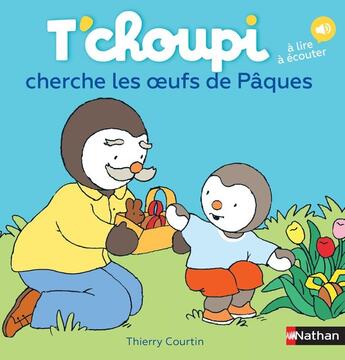 Couverture du livre « T'choupi cherche les oeufs de Pâques » de Thierry Courtin aux éditions Nathan