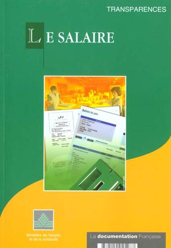 Couverture du livre « Le salaire » de Ministere De L'Emploi Et De La Solidarite aux éditions Documentation Francaise