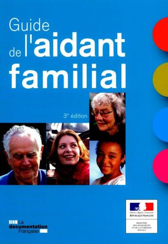 Couverture du livre « Le guide de l'aidant familial (3eme edition) » de  aux éditions Documentation Francaise