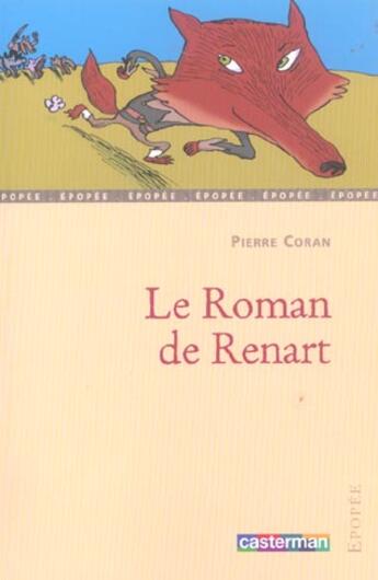 Couverture du livre « Roman de renart (le) » de Coran/Lemaitre Pierr aux éditions Casterman