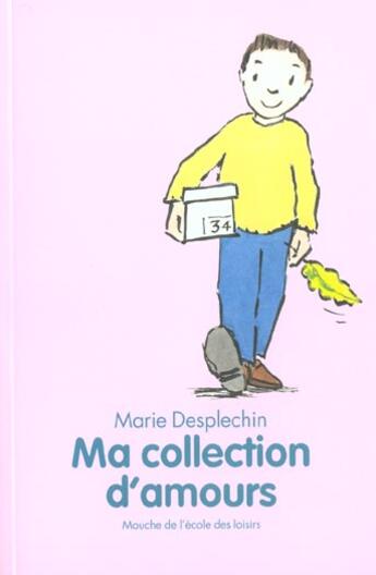 Couverture du livre « Ma collection d'amours » de Marie Desplechin et Cathatina Valckx aux éditions Ecole Des Loisirs