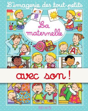 Couverture du livre « La maternelle - avec son » de Emilie Beaumont et Nathalie Belineau aux éditions Fleurus