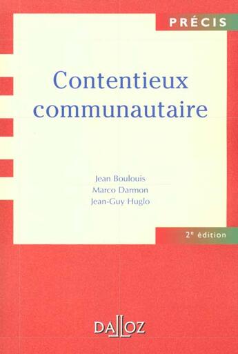 Couverture du livre « Contentieux Communautaire - 2e Ed. » de Boulouis-J+Darmon-M aux éditions Dalloz