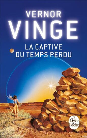 Couverture du livre « La captive du temps perdu » de Vernor Vinge aux éditions Le Livre De Poche