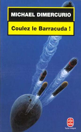 Couverture du livre « Coulez le barracuda ! » de Dimercurio-M aux éditions Le Livre De Poche