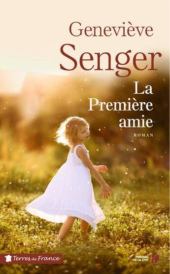 Couverture du livre « La première amie » de Genevieve Senger aux éditions Presses De La Cite