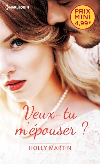 Couverture du livre « Veux-tu m'épouser ? » de Holly Martin aux éditions Harlequin