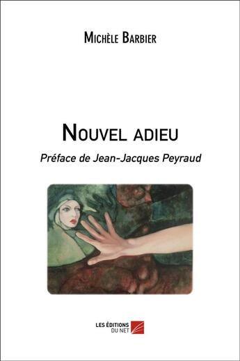 Couverture du livre « Nouvel adieu » de Michele Barbier aux éditions Editions Du Net