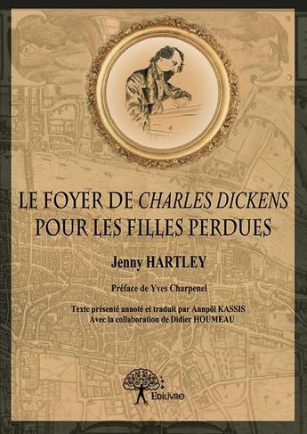 Couverture du livre « Le foyer de Charles Dickens pour les filles perdues » de Jenny Hartley aux éditions Edilivre
