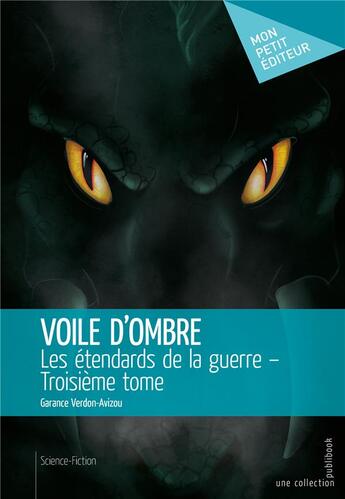 Couverture du livre « Les étendards de la guerre t.3 ; voile d'ombre » de Garance Verdon Avizou aux éditions Mon Petit Editeur