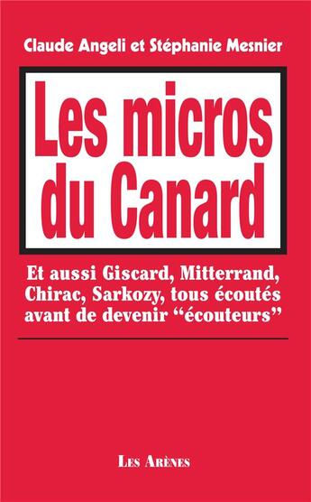 Couverture du livre « Les micros du canard » de Claude Angeli et Stephanie Mesnier aux éditions Les Arenes