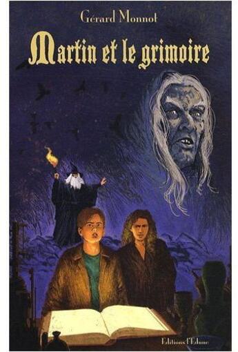 Couverture du livre « Martin et le grimoire » de Monnot Gerard aux éditions Edune