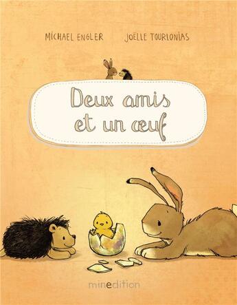 Couverture du livre « Deux amis et un oeuf » de Michael Engler et Joelle Tourlonias aux éditions Mineditions