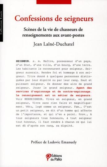 Couverture du livre « Confessions de seigneurs » de Jean Laine-Duchatel aux éditions Du Palio