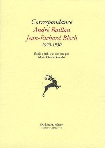 Couverture du livre « Baillon a. et bloch j.r., correspondance 1920-1930 » de A. Bloch J.R Baillon aux éditions Du Lerot