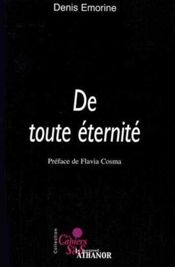 Couverture du livre « Les cahiers du sens ; de toute éternité » de Denis Emorine aux éditions Nouvel Athanor