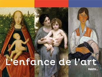 Couverture du livre « L'enfance de l'art » de  aux éditions Palette