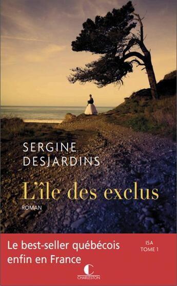 Couverture du livre « Isa t.1 ; l'île des exclus » de Sergine Desjardins aux éditions Charleston