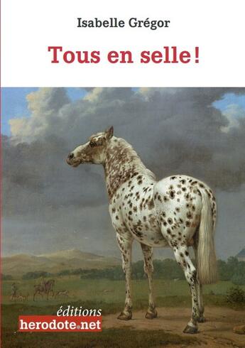 Couverture du livre « Tous en selle ! » de Isabelle Gregor aux éditions Herodote.net