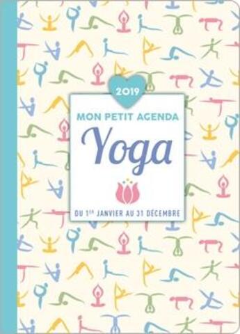 Couverture du livre « Mon petit agenda yoga (édition 2019) » de  aux éditions Editions 365